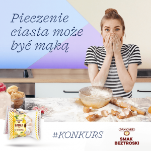 Konkurs "Pieczenie ciasta może być mąką" do godz. 14:00