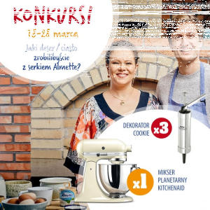 Konkurs "Jaki deser/ciasto zrobilibyście z serkiem Almette?"