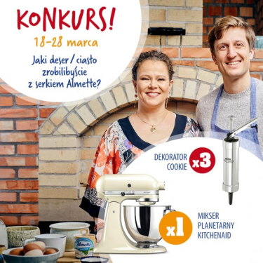 Konkurs "Jaki deser/ciasto zrobilibyście z serkiem Almette?"
