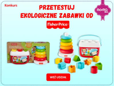 Konkurs "Przetestuj ekologiczne zabawki od Fisher-Price"