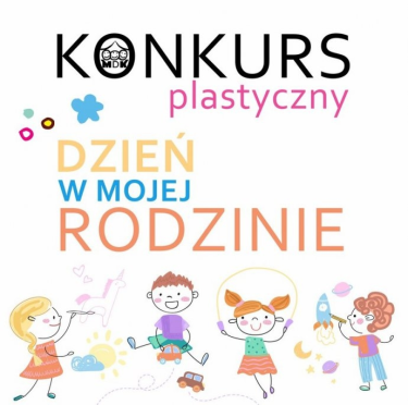 Konkurs plastyczny "Dzień w mojej rodzinie"