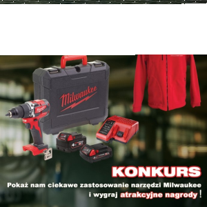 Konkurs "Pokaż nam ciekawe zastosowanie narzędzi Milwaukee i wygraj atrakcyjne nagrody"
