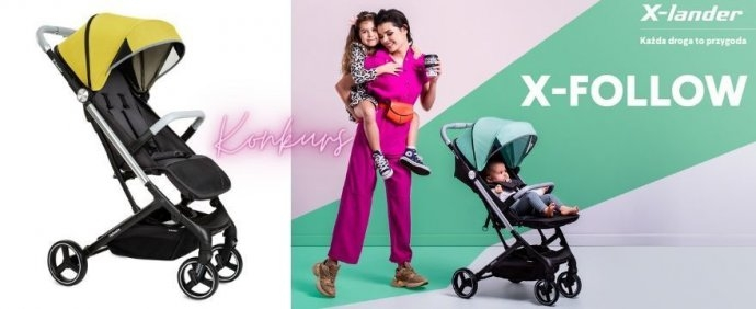 Wygraj najnowszą spacerówkę X-Follow od X-lander!