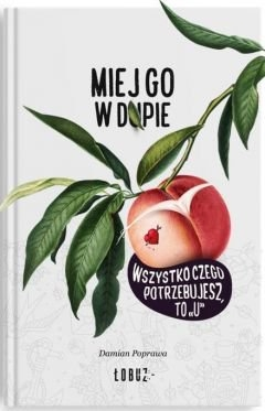 Wygraj książkę "Miej go w d*pie"