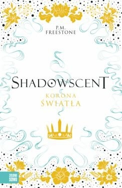 Wygraj książkę "Shadowscent. Korona światła"