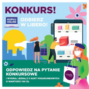 Konkurs "Kupuj Online, Odbierz w Libero"