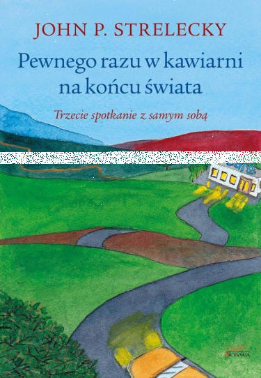 Konkurs "Pewnego razu w kawiarni na końcu świata - John Strelecky"