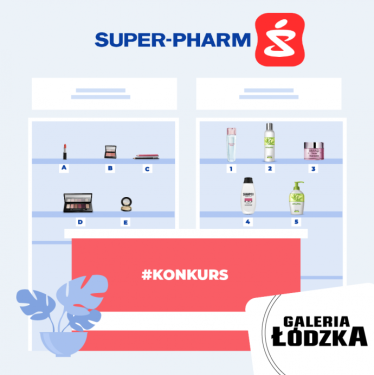 Łódź: Konkurs "Wiktoria wybrała się na zakupy Galeria Łódzka Super-Pharm" do godz. 12:00