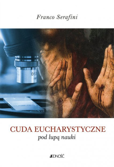 Konkurs z Cudami eucharystycznymi pod lupą nauki