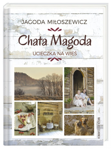Konkurs "Chata Magoda. Ucieczka na wieś - Jagoda Miłoszewicz"