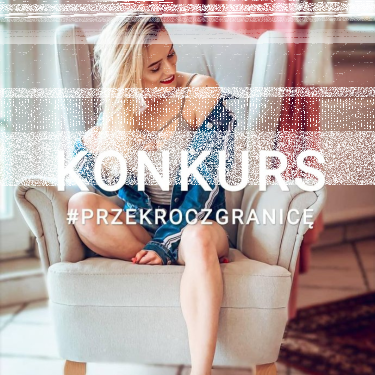Konkurs "Przekrocz granicę"