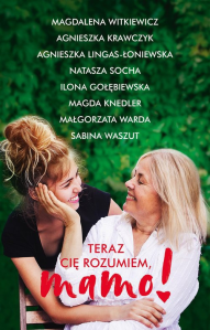 Wygraj książkę "Teraz Cię rozumiem, mamo!" do godz. 20:00
