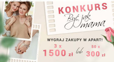 Konkurs z okazji Dnia Mamy z marką APART