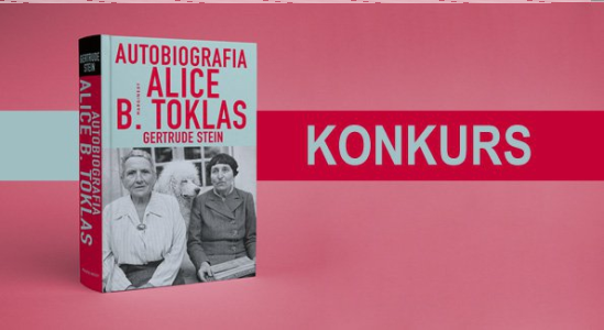Wygraj egzemplarze książki "Autobiografia Alice B. Toklas"