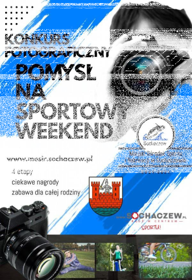 Konkurs filmowo-fotograficzny "Pomysł na sportowy weekend" etapy