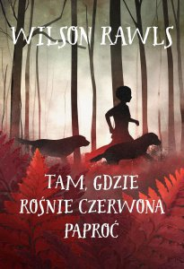 Konkurs "Tam, gdzie rośnie czerwona paproć - WIlson Rawls"