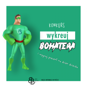 Konkurs "Wykreuj bohatera"