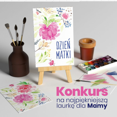 Konkurs "Najpiękniejsza laurka dla Mamy"