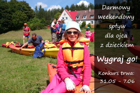 Wygraj spływ dla ojca z dzieckiem