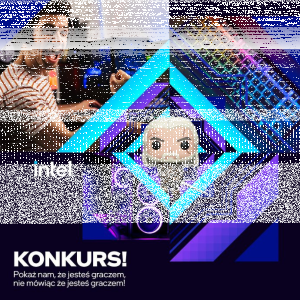 Konkurs "Pokaż, że jesteś Gamerem"