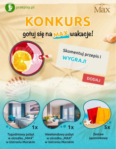 Konkurs "Gotuj się na MAX wakacje"