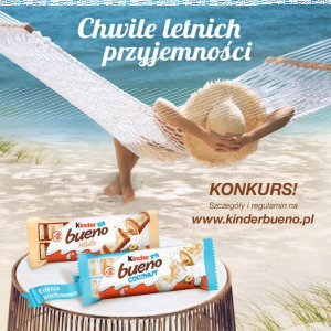 Konkurs "Kinder Bueno Chwile letnich przyjemności"