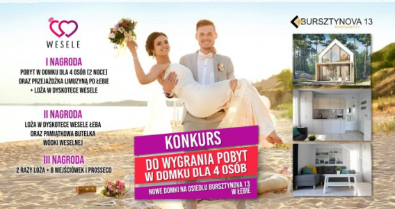 Wygraj pobyt dla 4 osób w nowych Domkach Letniskowych BURSZTYNOVA 13