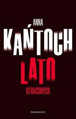 Konkurs "Lato utraconych - Anna Kańtoch"