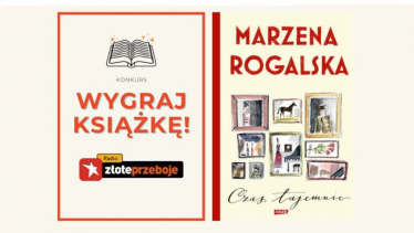 Wygraj książkę Marzeny Rogalskiej "Czas tajemnic. Tom 1"!