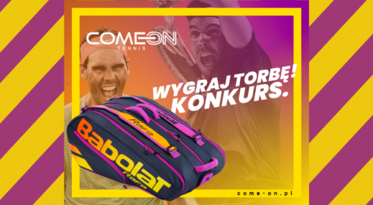 Konkurs z marką Babolat. Wygraj torbę Rafy Nadala Come-On