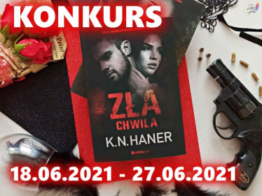 Konkurs "K.N.Haner Zła chwila"