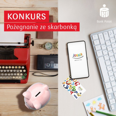 Konkurs "Pożegnanie ze skarbonką"