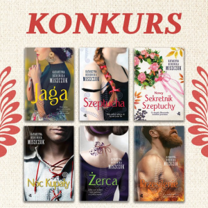 Wygraj zestaw książek Katarzyny Bereniki Miszczuk
