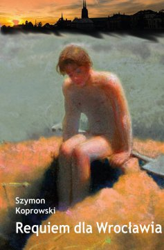 Konkurs z książką Szymona Koprowskiego "Requiem dla Wrocławia"