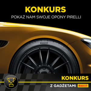Konkurs "Opony Pirelli na Twojej furze"