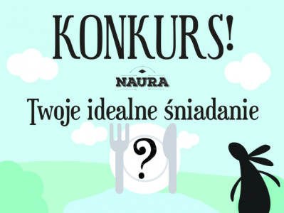 Konkurs "Idealne śniadanie z Naurą"