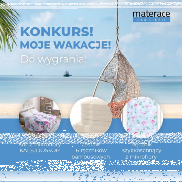 Konkurs fotograficzny "Moje Wakacje z Materace dla Ciebie"