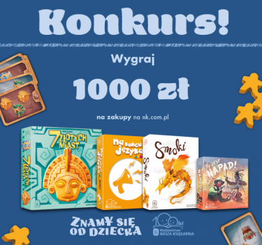 Konkurs z okazji 100-LECIA Wydawnictwa "Nasza Księgarnia"