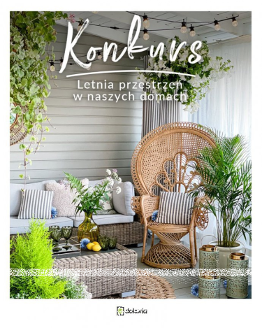 Konkurs "Letnia przestrzeń w naszych domach 2"