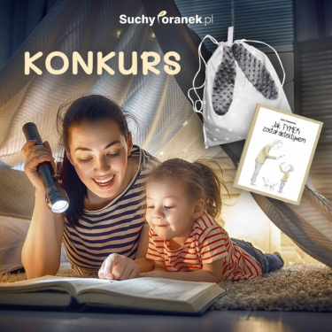 Konkurs "Czas spędzony z Twoją pociechą"