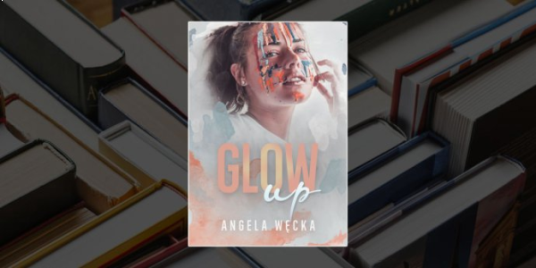 Konkurs "Glow up – Angela Węcka" do godz. 20:00