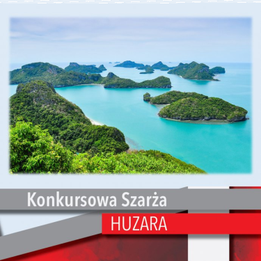 Konkurs "Huzara wakacje" do godz. 20:00