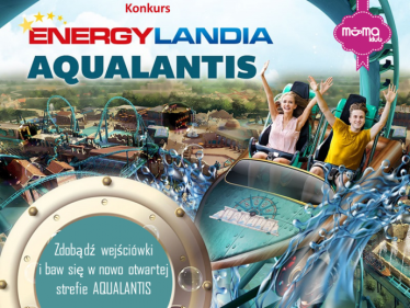 Konkurs "Odwiedź Energylandię i nowy AQUALANTIS z mamaklub.pl"