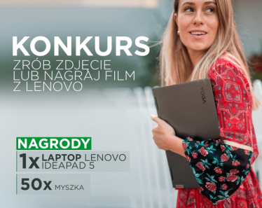 Konkurs fotograficzny/filmowy: Wygraj Lenovo Ideapad 5 lub myszkę Lenovo!