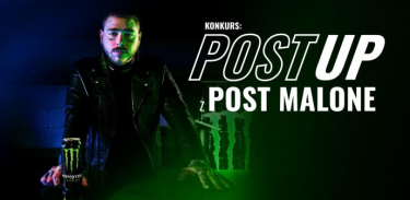Konkurs "POST UP POST MALONE z Monster Energy"