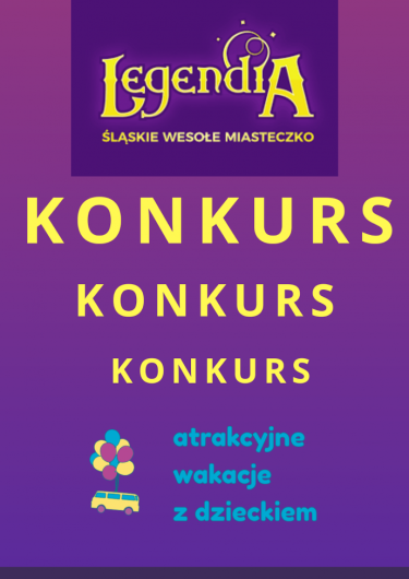 Wygraj bilety do Śląskiego Wesołego Miasteczka Legendia