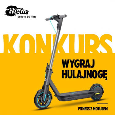 Konkurs z hulajnogą elektryczną Motus Scooty 10 Plus!
