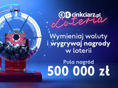 Loteria "Cinkciarz.pl. Wygraj nagrody pieniężne!"