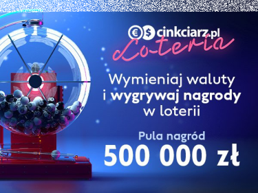 Loteria "Cinkciarz.pl. Wygraj nagrody pieniężne!"