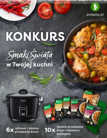 Konkurs "Smaki Świata w Twojej kuchni - ryżowar Tefal lub produkty Knorr"